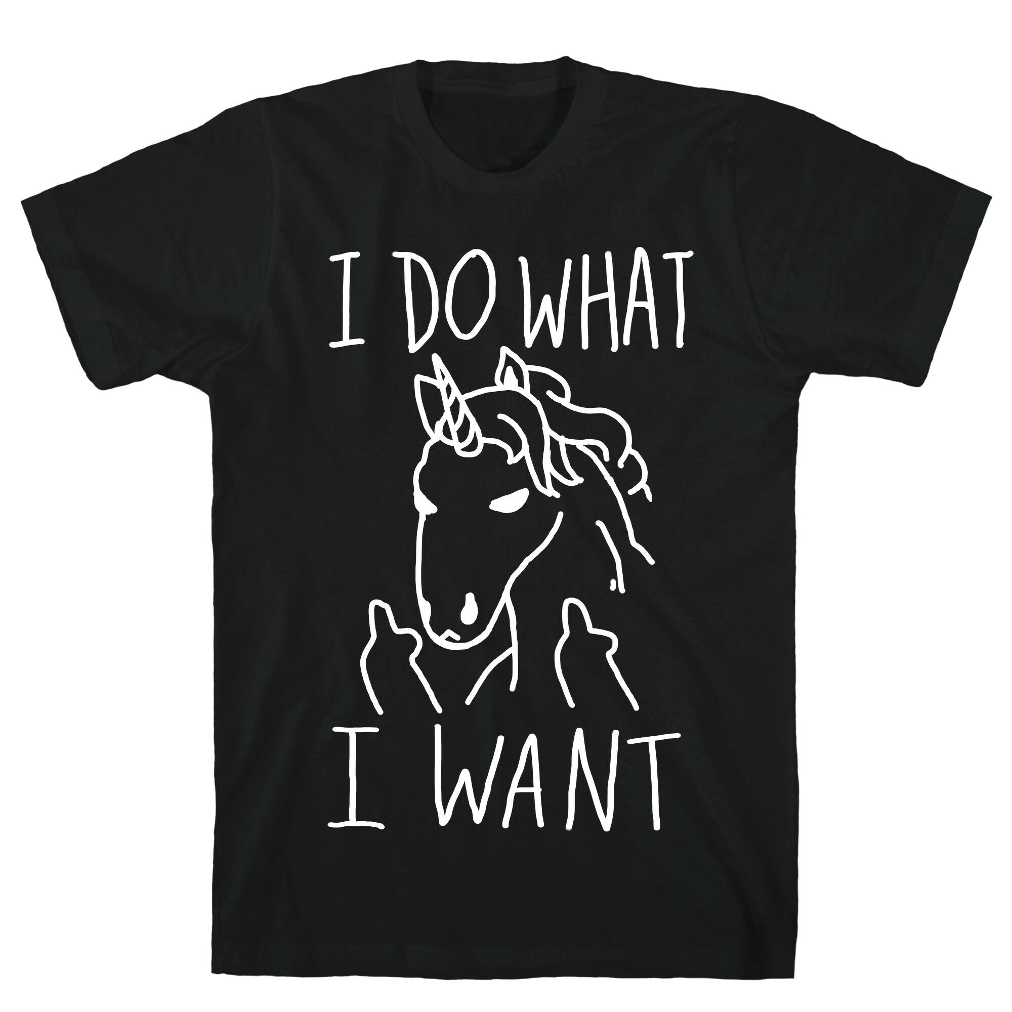 I Do What I Want Unicorn T-Shirt